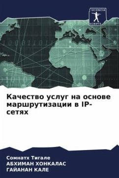 Kachestwo uslug na osnowe marshrutizacii w IP-setqh - Tigale, Somnath;Honkalas, Abhiman;Kale, Gajanan