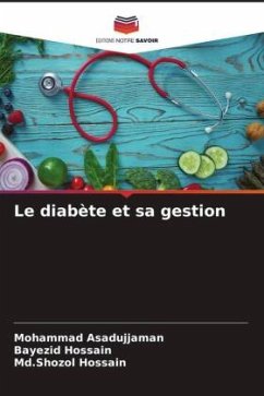 Le diabète et sa gestion - Asadujjaman, Mohammad;Hossain, Bayezid;Hossain, Md.Shozol