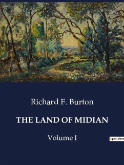 THE LAND OF MIDIAN - Burton, Richard F.