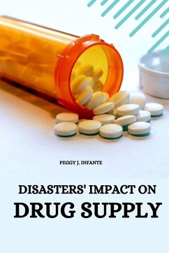 DISASTERS' IMPACT ON DRUG SUPPLY - J. Infante, Peggy