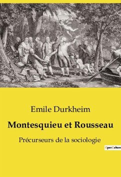 Montesquieu et Rousseau - Durkheim, Emile