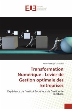 Transformation Numérique : Levier de Gestion optimale des Entreprises - Baya Diakileke, Christian