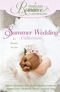 Summer Wedding Collection - Eden, Sarah M.; Moore, Heather B.; Wright, Julie