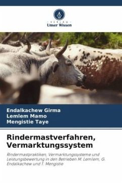 Rindermastverfahren, Vermarktungssystem - Girma, Endalkachew;Mamo, Lemlem;Taye, Mengistie