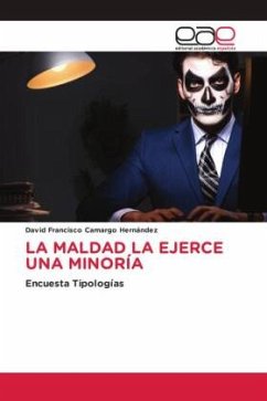 LA MALDAD LA EJERCE UNA MINORÍA - Camargo Hernández, David Francisco