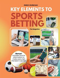 Key Elements to Sports Betting MAGAZINE - Anderson, Adam