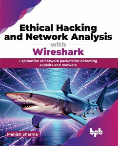 Ethical Hacking and Network Analysis with Wireshark - Sharma, Manish