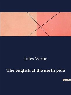 The english at the north pole - Verne, Jules