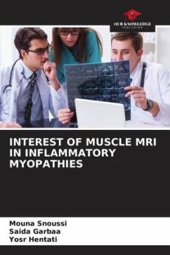 INTEREST OF MUSCLE MRI IN INFLAMMATORY MYOPATHIES - SNOUSSI, MOUNA;Garbaa, Saida;Hentati, Yosr