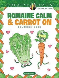 Creative Haven Romaine Calm & Carrot on Coloring Book: Put a Lttle Pun in Your Life! - Mazurkiewicz, Jessica