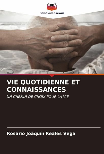 VIE QUOTIDIENNE ET CONNAISSANCES VIE QUOTIDIENNE ET CONNAISSANCES