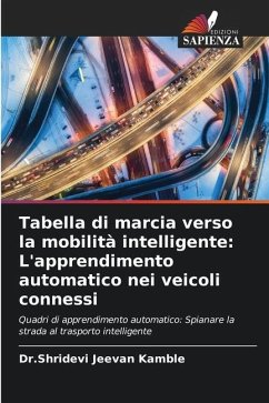 Tabella di marcia verso la mobilità intelligente: L'apprendimento automatico nei veicoli connessi - Kamble, Dr.Shridevi Jeevan