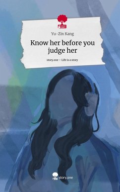 Know her before you judge her. Life is a Story - story.one - Kang, Yu-Zin