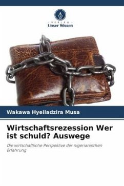 Wirtschaftsrezession Wer ist schuld? Auswege - Hyelladzira Musa, Wakawa