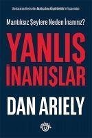 Yanlis Inanislar - Ariely, Dan