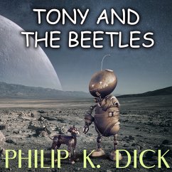 Tony and the Beetles (MP3-Download) - Dick, Philip K.