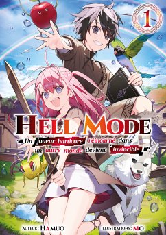 Hell Mode - Un joueur hardcore réincarné dans un autre monde devient invincible : Tome 1 (eBook, ePUB) - Hamuo