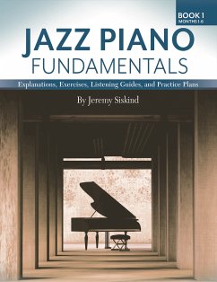 Jazz Piano Fundamentals - Book 1: Months 1-6 (eBook, ePUB) - Siskind, Jeremy