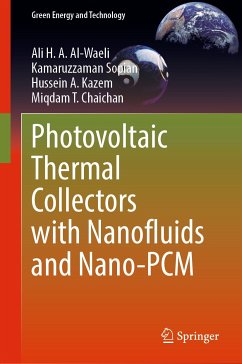 Photovoltaic Thermal Collectors with Nanofluids and Nano-PCM (eBook, PDF) - Al-Waeli, Ali H. A.; Sopian, Kamaruzzaman; Kazem, Hussein A.; Chaichan, Miqdam T.