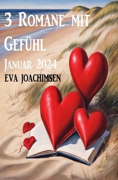 3 Romane mit Gefühl Januar 2024 (eBook, ePUB) - Joachimsen, Eva