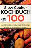 Slow Cooker Kochbuch (eBook, ePUB)