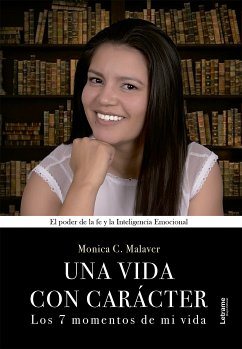 Una vida con carácter (eBook, ePUB) - Malaver, Mónica C.