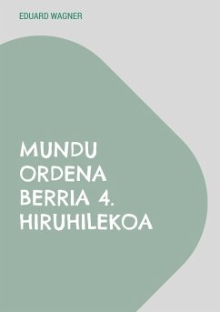 Mundu Ordena Berria 4. hiruhilekoa (eBook, ePUB) - Wagner, Eduard