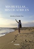 Mis huellas... Mis cicatrices (eBook, ePUB)