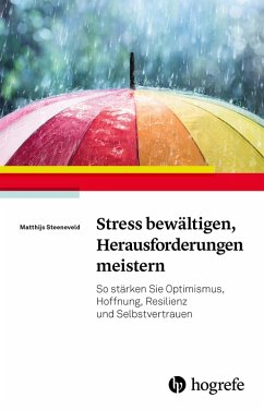Stress bewältigen, Herausforderungen meistern (eBook, ePUB) - Steeneveld, Matthijs