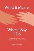 What It Means When I Say I Do (eBook, ePUB)