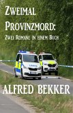 Zweimal Provinzmord: Zwei Romane in einem Buch (eBook, ePUB) Zweimal Provinzmord: Zwei Romane in einem Buch (eBook, ePUB)