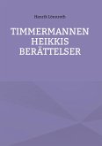 Timmermannen Heikkis berättelser (eBook, ePUB)
