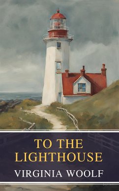 To the Lighthouse (eBook, ePUB) - Woolf, Virginia; Classics, MyBooks