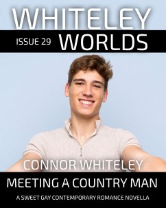 Issue 29: Meeting A Country Man A Sweet Gay Contemporary Romance Novella (Whiteley Worlds, #29) (eBook, ePUB) - Whiteley, Connor