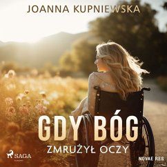 Gdy Bóg zmrużył oczy (MP3-Download) - Kupniewska, Joanna