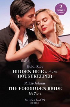 Cover Hidden Heir With His Housekeeper / The Forbidden Bride He Stole (eBook, ePUB)