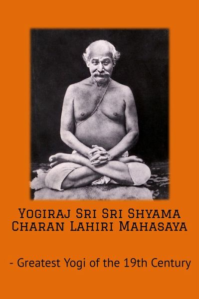 Yogiraj Sri Sri Shyama Charan Lahiri Mahasaya (eBook, ePUB)