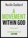 A Movement Within God - Expanded Edition Lecture (eBook, ePUB) A Movement Within God - Expanded Edition Lecture (eBook, ePUB)