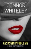 Assassin Problems: An Assassin Crime Fiction Short Story (eBook, ePUB) Assassin Problems: An Assassin Crime Fiction Short Story (eBook, ePUB)