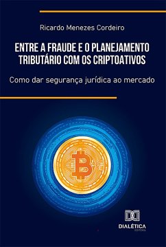 Cover Entre a Fraude e o Planejamento Tributário com os Criptoativos (eBook, ePUB)