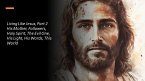 Living Like Jesus, Part 2 His Mother, Followers, Holy Spirit, The Evil One, His Light, His Words, This World (eBook, ePUB)