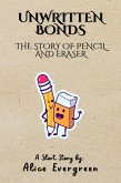 Unwritten Bonds: The Story of Pencil and Eraser (eBook, ePUB)
