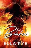 As I Burn (eBook, ePUB)