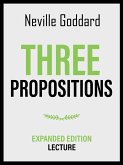 Three Propositions - Expanded Edition Lecture (eBook, ePUB)