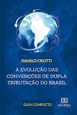 A evolução das convenções de dupla tributação do Brasil (eBook, ePUB)