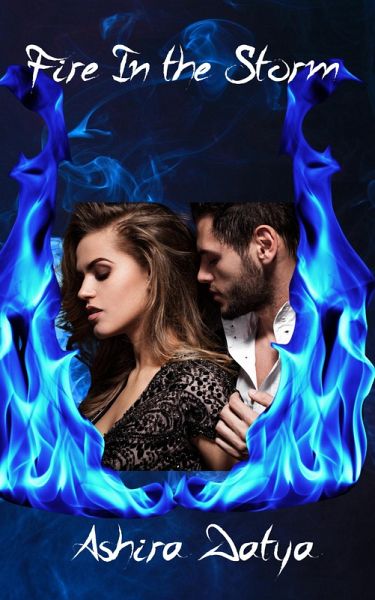 Fire In The Storm (The Flames Saga, #1) (eBook, ePUB)
