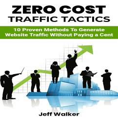 Zero Cost Traffic Tactics (eBook, ePUB) - Walker, Jeff; Walker, Jeff