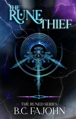 The Rune Thief (The Runed Series, #2) (eBook, ePUB) - Fajohn, B. C.