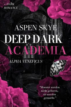 Deep Dark Academia: Alpha Veneficus (eBook, ePUB) - Skye, Aspen
