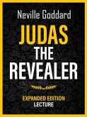 Judas The Revealer - Expanded Edition Lecture (eBook, ePUB) Judas The Revealer - Expanded Edition Lecture (eBook, ePUB)